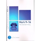 The Good Book Guide To Mark 9-16 (The Servant king) By Tim Chester